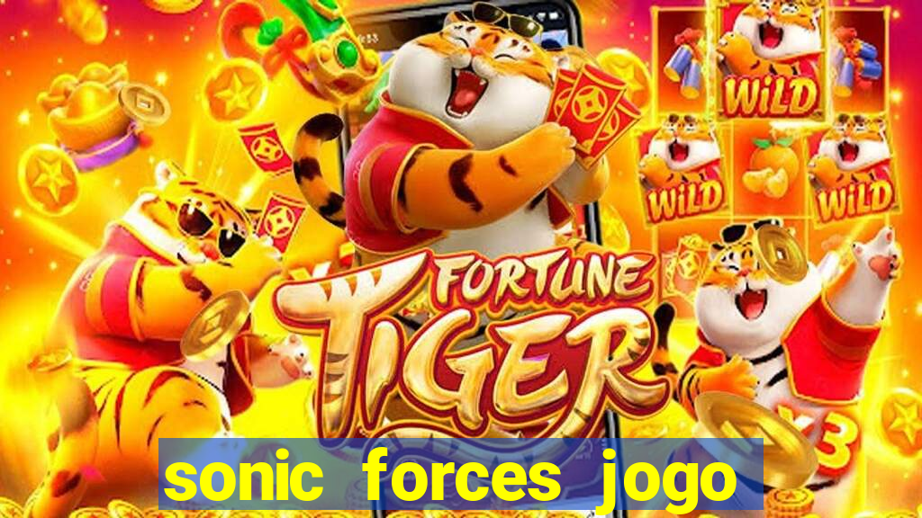 sonic forces jogo de corrida dinheiro infinito